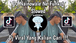 DJ NAINOWALE NE FUNKOT SLOWED TREND TARIAN PEDANG ARAB VIRAL TIK TOK TERBARU 2024 !