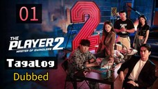 The Player 2: Master of Swindlers Episode 01 Tagalog Dubbed