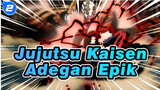 Jujutsu Kaisen|【Adegan Epik】Menawarkanmu kenikmatan setelah 55 detik_2