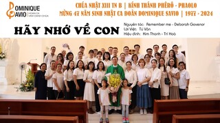 HÃY NHỚ VỀ CON | Remember me - Deborah Govenor 🎶Ca đoàn Dominique Savio - Nhà nguyện Regina Mundi