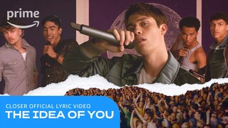 Idea of You: Closer Official Lyric Video | Prime Video