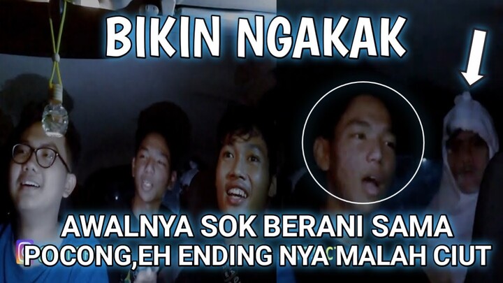 PRANK ADA POCONG DI MOBIL ll AWALNYA SOK BERANI ENDING NYA NGAKAK