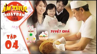 Ẩm Thực Nhật Bản Tập 4 I Đầu bếp Nhật NHÀO NÉN thành chiếc bánh TUYỆT HẢO ai cũng mê mẩn