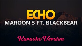 Maroon 5  Echo ft. Blackbear (KARAOKE/INSTRUMENTAL)