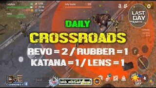 "CROSSROADS" daily (revo = 2 / rubber = 1/ katana = 1 / lens = 1)  Last Day On Earth: Survival