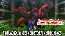 Tsuyokute New Saga Episode 4: Lawan Monster Kepala Banyak!!