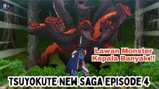 Tsuyokute New Saga Episode 4: Lawan Monster Kepala Banyak!!