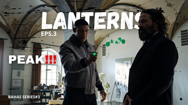 LANTERNS EPS.3 MASA LALU JHON STEWART🟢