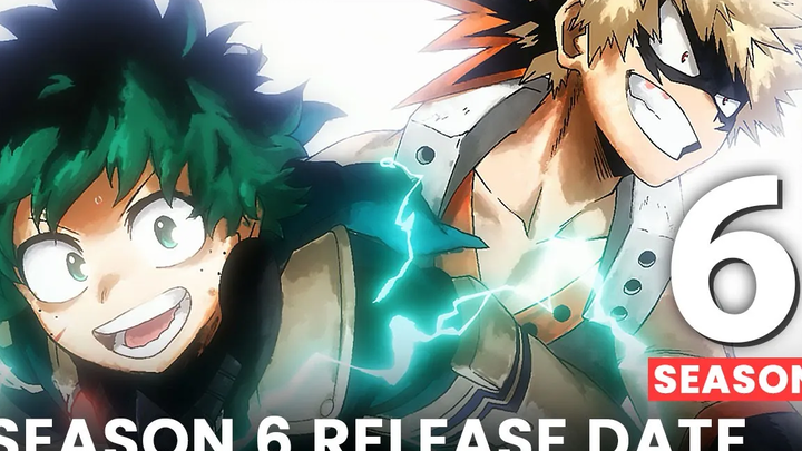ยืนยันวันวางจำหน่าย My Hero Academia Season 6 แล้ว!!