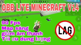 OBB LITE MINECRAFT V14 300MB CỰC NHẸ , VÀO TRẬN NHANH , XÓA CÂY , GIẢM HIỆU ỨNG BĂNG KEO , BOM KHÓI