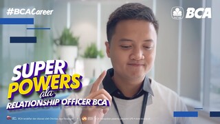 Superpowers ala Relationship Officer BCA