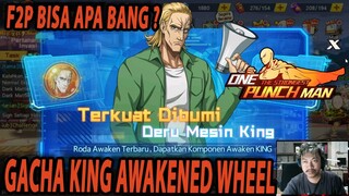 🔥🔥GACHA KING SSR+- AWAKENED WHEEL [F2P BISA DAPATKAN TICKETNYA ?] - ONE PUNCH MAN:The Strongest
