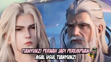 ASAL USUL TIANYUNZI Pernah Jadi Cewe (Misteri Besar)