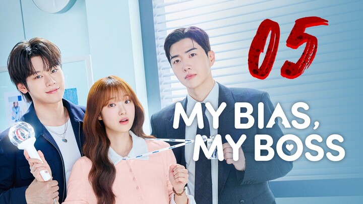 Ep05 : My Bias Boss [2026] eng sub