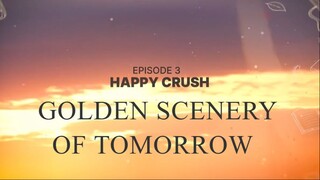 Happy Crush (Episode 3)