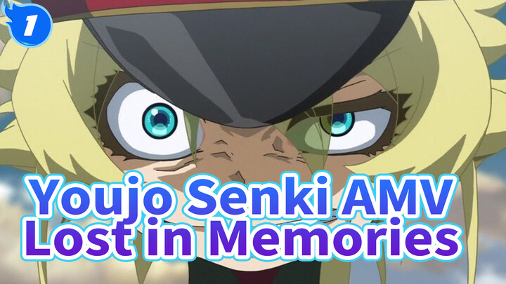 [Youjo Senki AMV] Lost in Memories_1