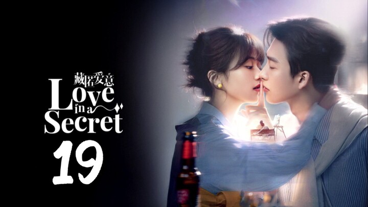 Love in A Secret | Episode 19 - Eng sub