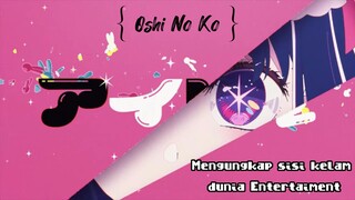 Review Anime : Oshi No Ko (Mengungkap sisi kelam dunia Entertainment)