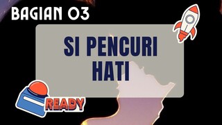 bagian03 kamu mencuri hatiku - you steal my heart