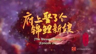 💫💫The.Blessed.Bride💫💫*ep.24(Finale)