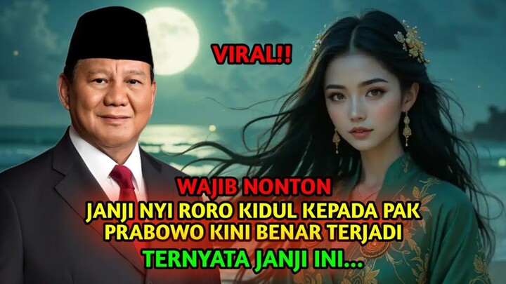 VIRAL!! JANJI NYI RORO KIDUL KEPADA PRABOWO KINI BENAR TERJADI. TERNYATA JANJI INI....