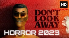 Don't Look Away 2023 FULL MOVIE SUB INDO