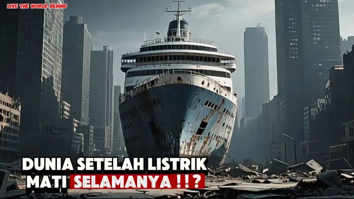 BECANA BESAR MEMBUAT LISTRIK TAK BERFUNGSI D￼I SELURUH DUNIA | LEAVE THE WORLD BEHIND