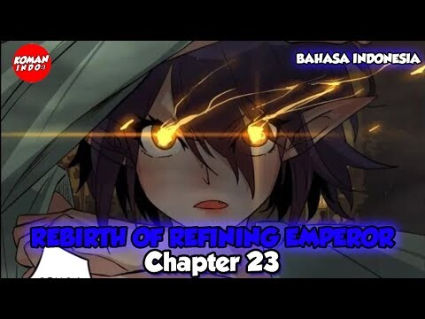 Rebirth of Refining Emperor Chapter 23 Bahasa Indonesia - Ibu