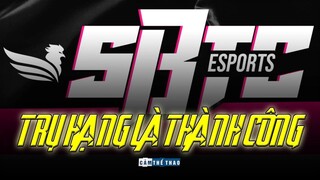 SBTC ESPORTS - TRỤ HẠNG LÀ 1 THÀNH CÔNG