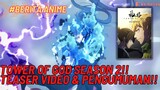 Tower of God Season 2: Video Teaser & Pengumuman!