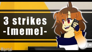 3 strikes - [Special Birthday] Animation meme