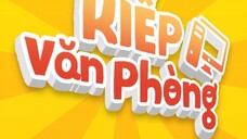 Kiếp Văn Phòng Tập 11