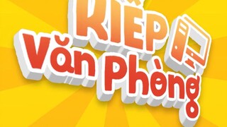 Kiếp Văn Phòng Tập 11