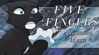 Five Fingers || Animation Meme