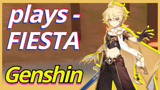 Genshin plays - FIESTA