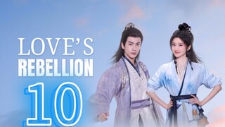 Love's Rebellion ep 10 (sub indo)