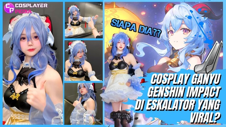 Ada Cosplay Ganyu Genshin Impact Di Eskalator Yang Viral? Hmm.. Siapasih Dia?