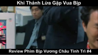 Khi Thánh Lừa Gặp Vua Bịp - Review Phim Bịp Vương Châu Tinh Trì Phần 4