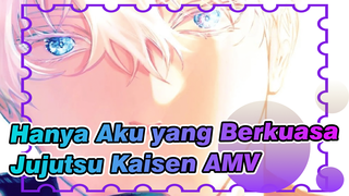Di Atas Ataupun di Bawah Langit, Hanya Aku yang Berkuasa | JJK / MAD_1