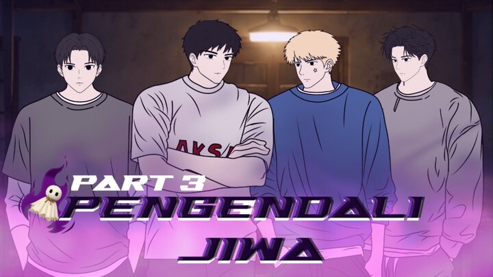 PENGENDALI JIWA PART 3 (AKSASERIES) - DRAMA ANIMASI SERIES