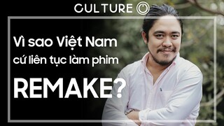 Việt Nam "suốt ngày" làm phim Remake? | XINÊHOUSE