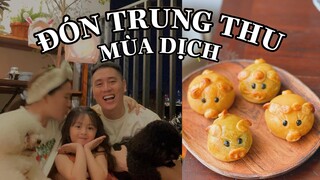 TRUNG THU MÙA DỊCH NHÀ CAM TỰ LÀM MỌI THỨ TỪ A-Z