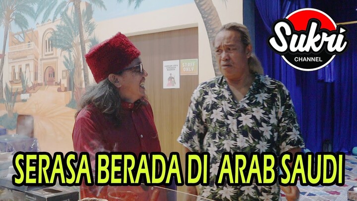 SERASA BERADA DI ARAB SAUDI