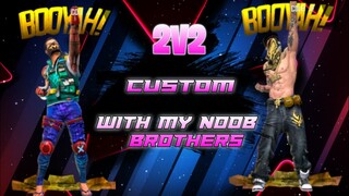 MY TWO NOOB BROTHERS CHALLENGE ME FOR 2V2 CUSTOM ROOM/FREEFIRE/@ROHAN GAMING