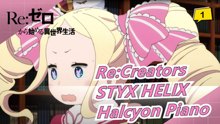 Re:Zero | ED - STYX HELIX (Halcyon Piano）_1