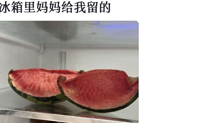 “When my mom tells me to go study after I finish the watermelon…”