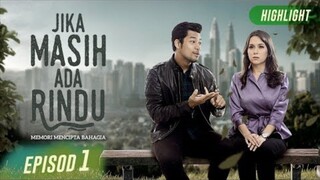 Jika Masih Ada Rindu Episod 1