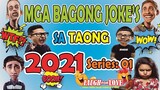 MGA BAGONG JOKE'S SA TAONG 2021 SERIES 01
