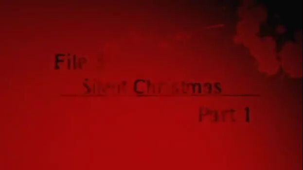 12. File 5 Silent Christmas Part 1