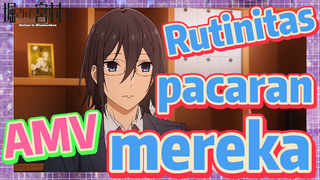 [Hori san to Miyamura kun] AMV |  Rutinitas pacaran mereka